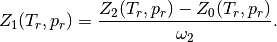 Z_1(T_r, p_r) = \frac{Z_2(T_r, p_r) - Z_0(T_r, p_r)}{\omega_2}.